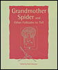 GRANDMOTHER SPIDER AND OTHER FOLKTALES TO TELL